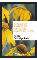 A Tour of America's National Parks; Pp, 1-208