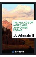 The village of Mortimer, and other poems