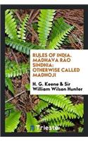 Rules of India. Mádhava Ráo Sindhia