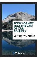 Poems of New England and of Our Country