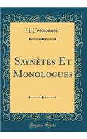 SaynÃ¨tes Et Monologues (Classic Reprint)
