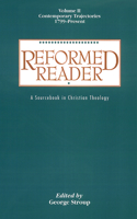 Reformed Reader: A Sourcebook in Christian Theology