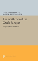 Aesthetics of the Greek Banquet