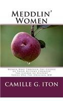Meddlin' Women