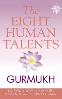 The Eight Human Talents: The Yoga Way to Restore Balance and Serenity