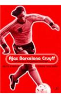 Ajax, Barcelona, Cruyff