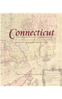 Connecticut: Mapping the Nutmeg State through History