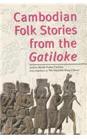 Cambodian Folk Stories from the Gatiloke Cambodian Folk Stories from the Gatiloke