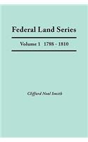 Federal Land Series. a Calendar of Archival Materials on the Land Patents Issued by the United States Government, with Subject, Tract, and Name Indexe