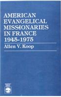 American Evangelical Missionaries in France, 1945-1975