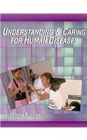 Understanding and Caring for Human Diseases