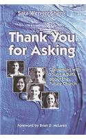 Thank You for Asking