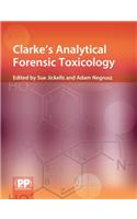 Clarke's Analytical Forensic Toxicology