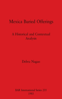Mexica Buried Offerings