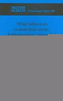 'What follows six is more than seven'