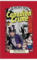 Dreadful Truth: Canadian Crime