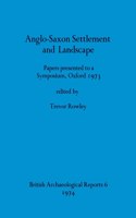 Anglo-Saxon Settlement and Landscape