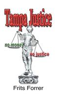 Tampa Justice, No Money, No Justice