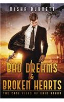 Bad Dreams and Broken Hearts