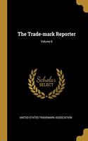 Trade-mark Reporter; Volume 8