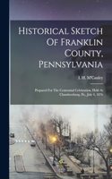 Historical Sketch Of Franklin County, Pennsylvania