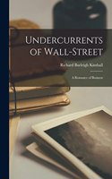 Undercurrents of Wall-Street