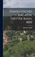 Hanseatisches Magazin, Dritter Band, 1800