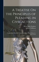 Treatise On the Principles of Pleading in Civil Actions