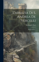 L'abbazia Di S. Andrea De Vercelli