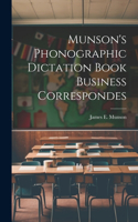 Munson's Phonographic Dictation Book Business Correspondes