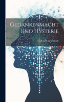 Gedankenmacht Und Hysterie