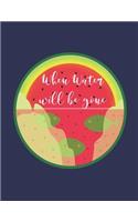 When Water Will Be Gone Notebook