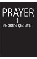 prayer is the best armor against all trials