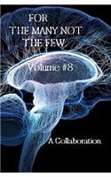 For the Many Not the Few Volume 8