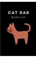 Cat Dad Bucket List: Novelty Bucket List Themed Notebook