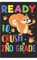 Ready to Crush 2nd Grade: Back to School College Ruled 6 x 9 Notebook for Kids and Teachers