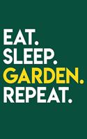 Eat Sleep Garden Repeat