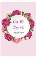 Get Fit Stay Fit Planner Notebook Journal