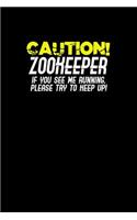 Caution Zookeeper