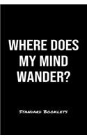 Where Does My Mind Wander?