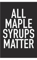 All Maple Syrups Matter