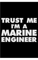 Trust Me I'm a Marine Engineer