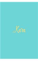 Kara: Personalized Name Turquoise Matte Soft Cover Notebook Journal to Write In. 120 Blank Lined Pages