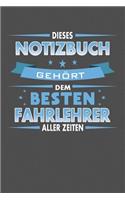 Dieses Notizbuch Gehört Dem Besten Fahrlehrer Aller Zeiten
