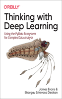 Thinking with Deep Learning