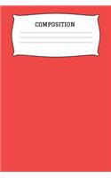 Composition: A 6x9 Inch Matte Softcover Paperback Notebook Journal With 120 Blank Lined Pages -Wide Ruled- Red