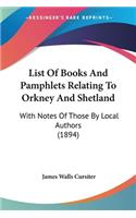 List Of Books And Pamphlets Relating To Orkney And Shetland