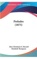 Preludes (1875)