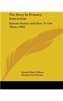 The Story In Primary Instruction