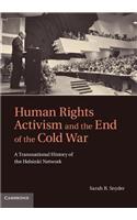 Human Rights Activism and the End of the Cold War